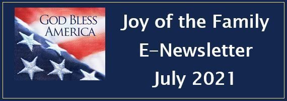 Joy of the Family e-Newsletter - July