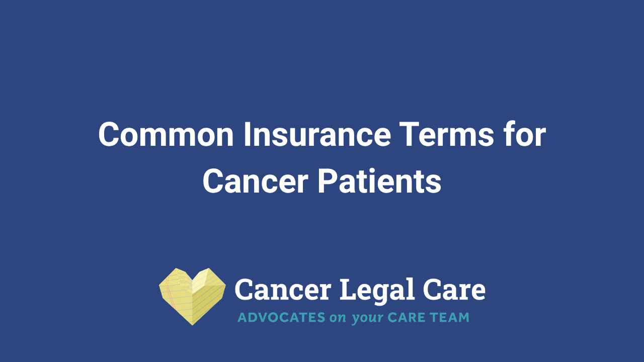 Common Insurance Terms for Cancer Patients
