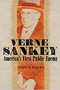 Verne Sankey America's First Public Enemy