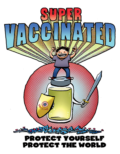 Drawing of child on top of a vaccine vial. Text reads: Super Vaccinated. Protected Yourself Protect the World
