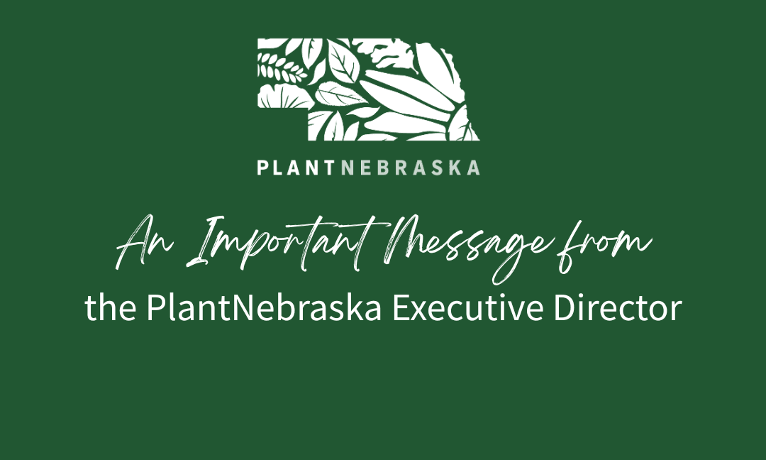A green background with the white PlantNebraska logo and text reading An Important Messages from the Executive Director