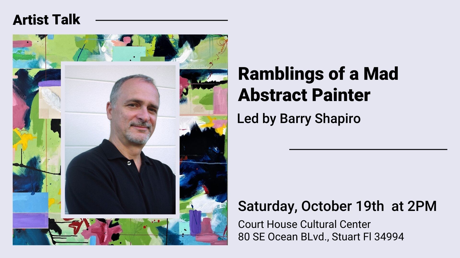 Artist Talk | "Ramblings of a Mad Abstract Painter" by Barry Shapiro