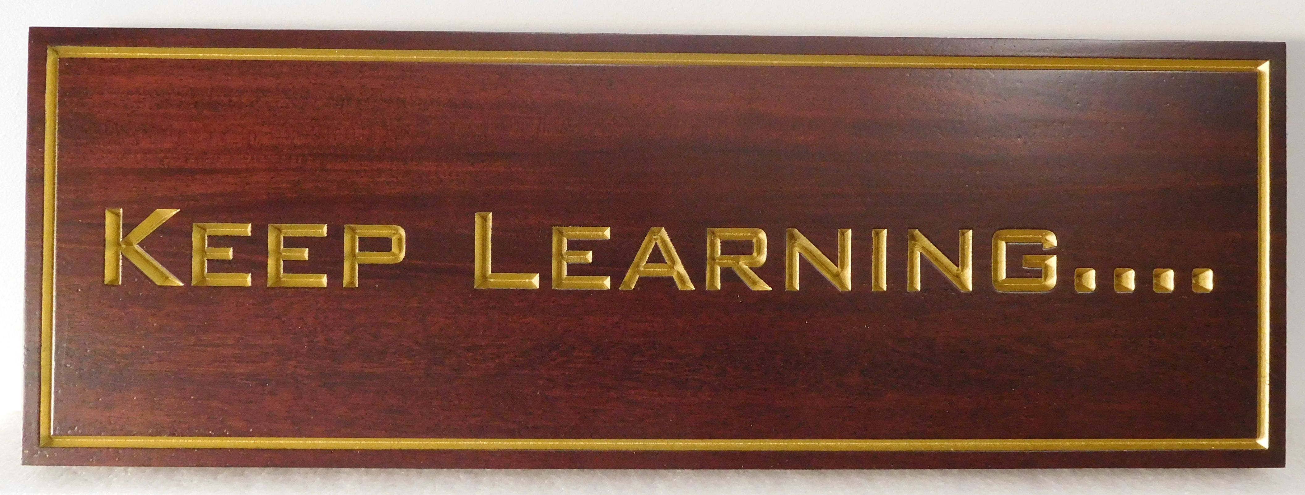 Y34845 - Engraved (V-carved) African Mahogany Wall Plaque with saying "Keep Learning.." ,Gilded with 24K Gold Leaf