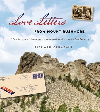 Love Letters from Mount Rushmore: The Story of a Marriage, a Monument, and a Moment in History