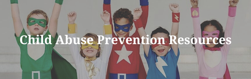 Child Abuse Prevention Resources