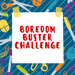 Boredom Buster Challenge