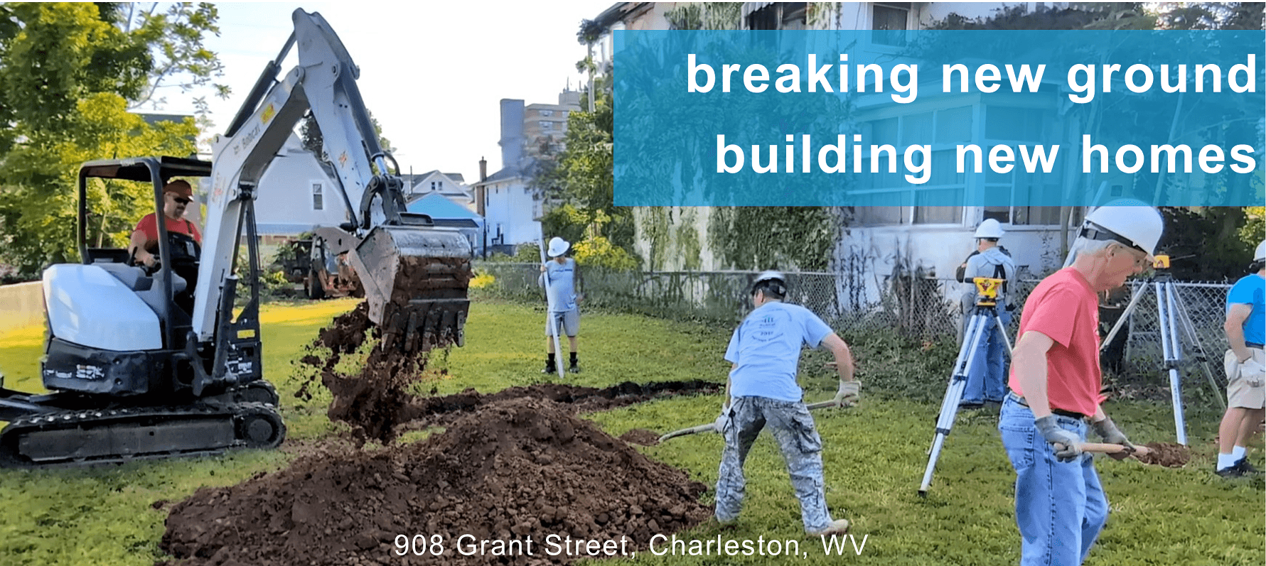 Discover the latest efforts by Habitat for Humanity of Kanawha & Putnam as we kick off the construction of a new home at 908 Grant Street. 
