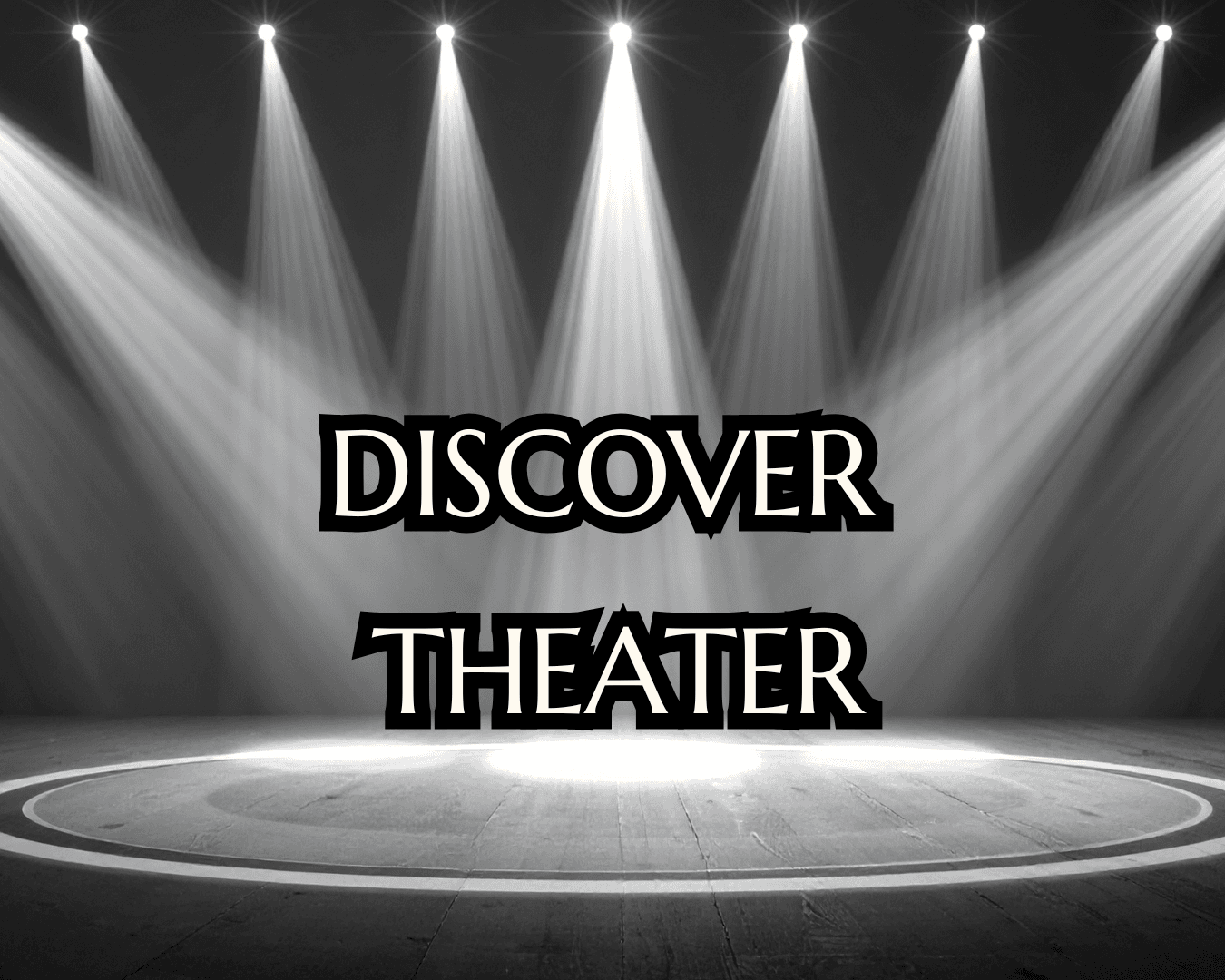 Discover Theater