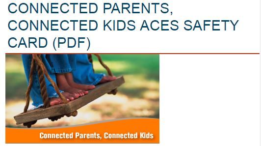 Connected Parents, Connected Kids ACEs Safety Cards