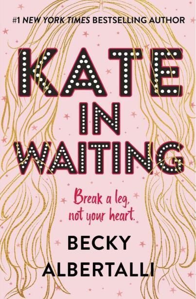 10. “Kate in Waiting” by Becky Albertalli