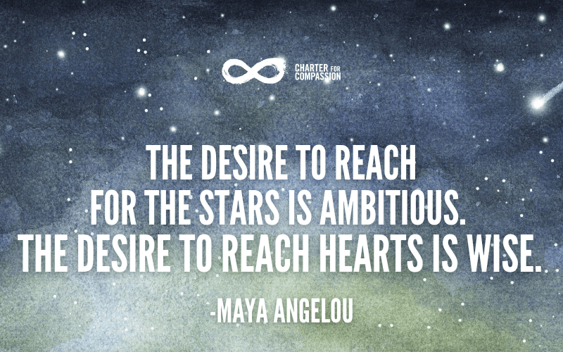 The desire to reach for the stars is ambitious. The desire to reach hearts is wise. ~Maya Angelou