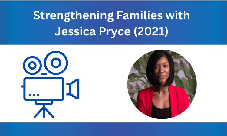 Watch "Strengthening Families" with Dr. Jessica Pryce