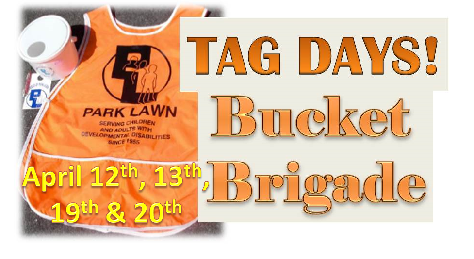 Tag Days Bucket Brigade