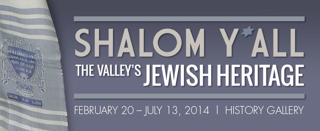 Shalom Y’All: The Valley’s Jewish Heritage
