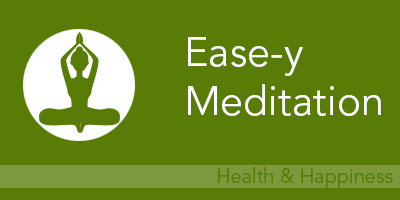 Ease-y Meditation