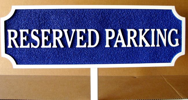 H17349- Carved  HDU "Reserved  Parking" Sign, with Steel Post