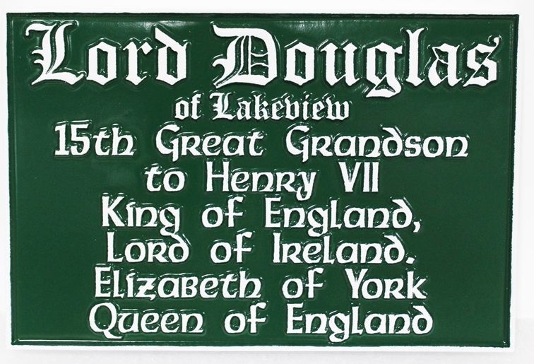XP-3590 -  Carved HDU Plaque with Ancestry Inscription for Lord Douglas, Descendent of Henry VII