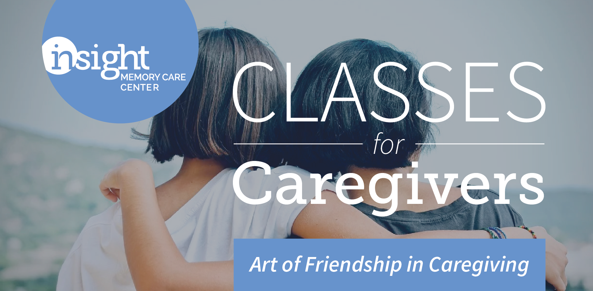 The Art of Friendship in Caregiving for a Loved One with Dementia