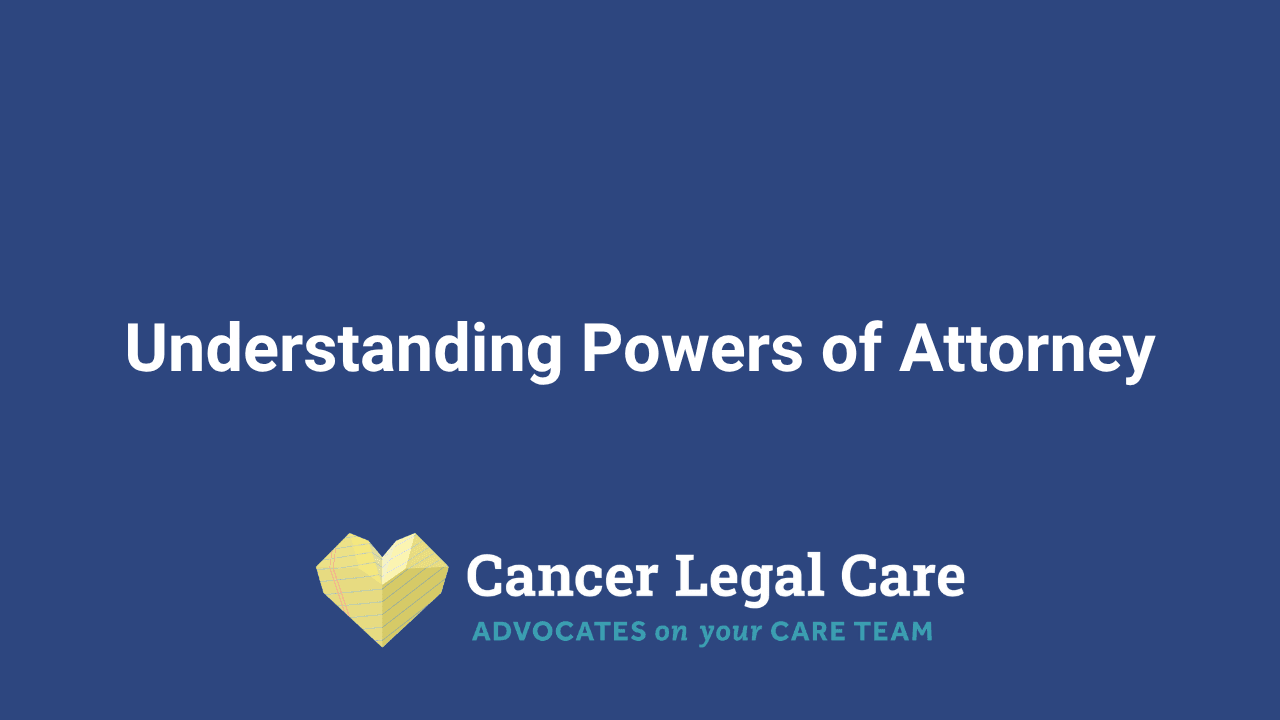 Understanding Powers of Attorney