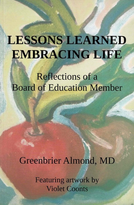 Lessons Learned Embracing Life -- Reflections of a Board of Education Member