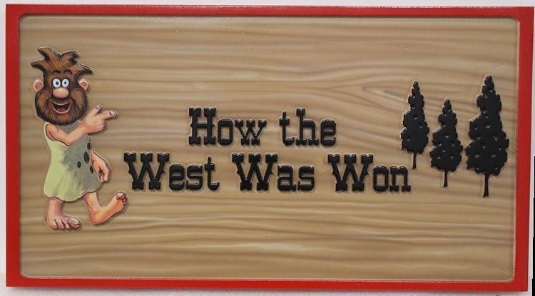 M1887 - Whimsical Carved  Faux Wood  "How the West Was Won" Sign 