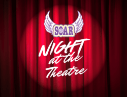 SOAR Night at the Theatre