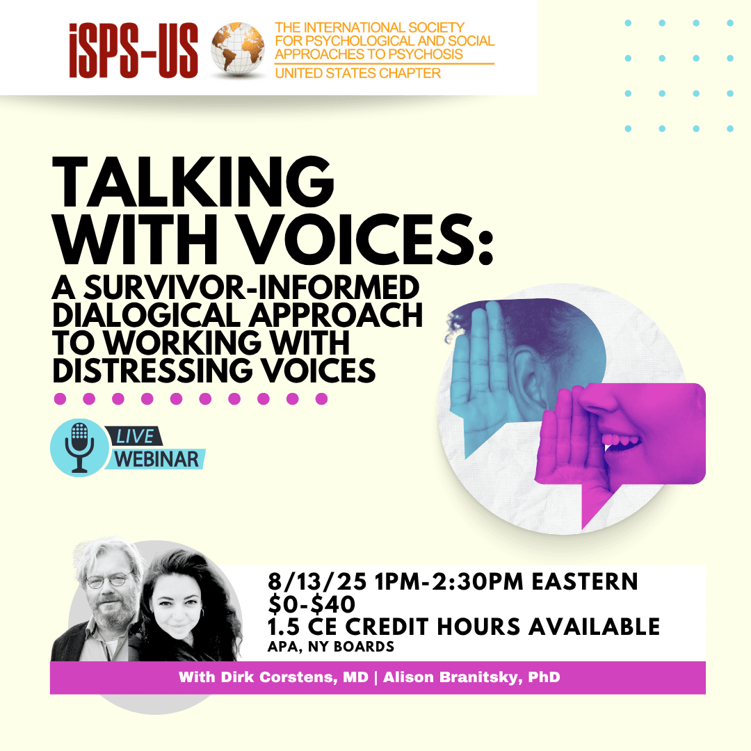 8/13/25 1pm-2:30pm | Talking with Voices: A Survivor-Informed Dialogical Approach to Working With Distressing Voices with Dirk Corstens, MD, and Alison Branitsky, PhD