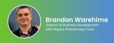 Brandon Warehime, Players Philanthropy Fund