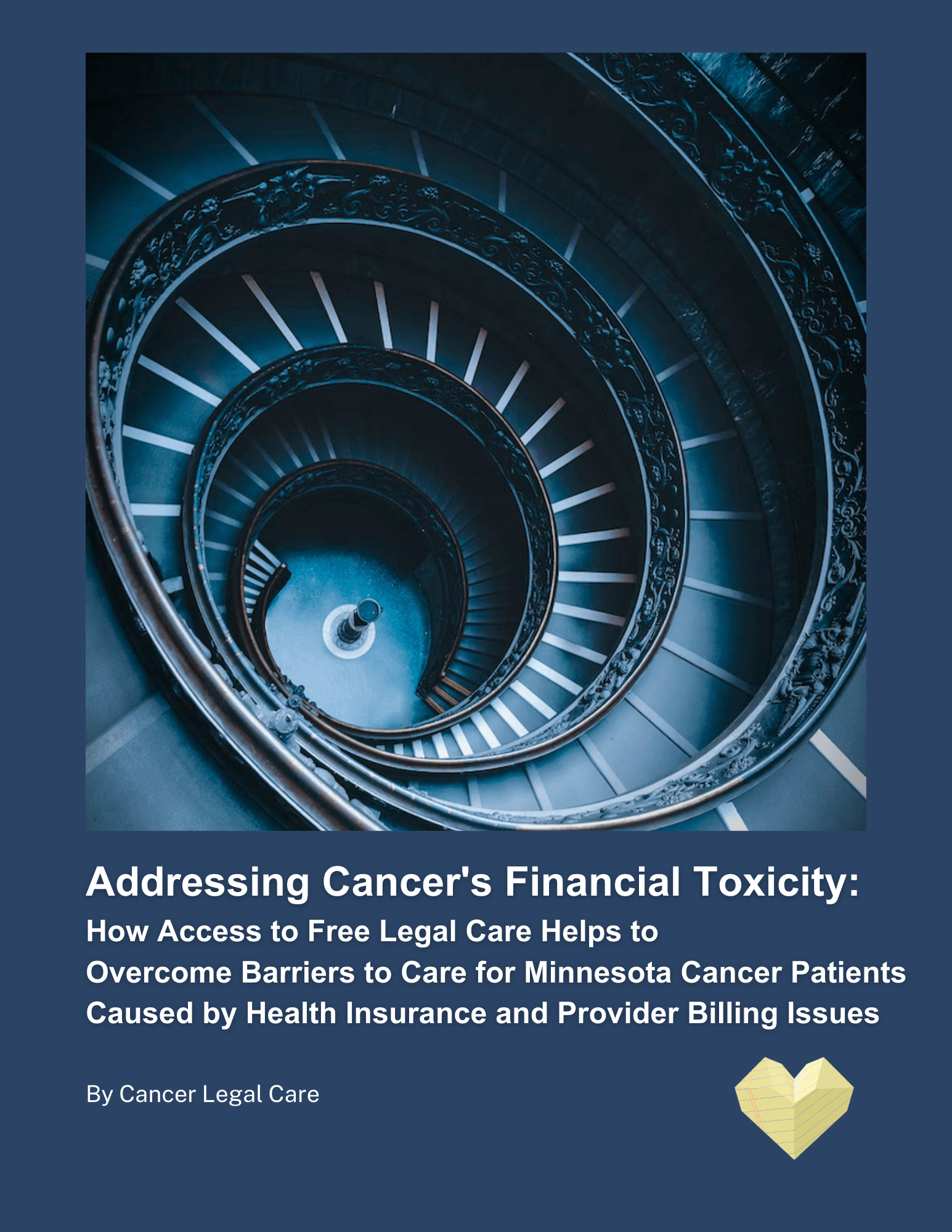 Addressing Cancer's Financial Toxicity: How Access to Free Legal Care Helps to Overcome Barriers to Care for Minnesota Cancer Patients Caused by Health Insurance and Provider Billing Issues