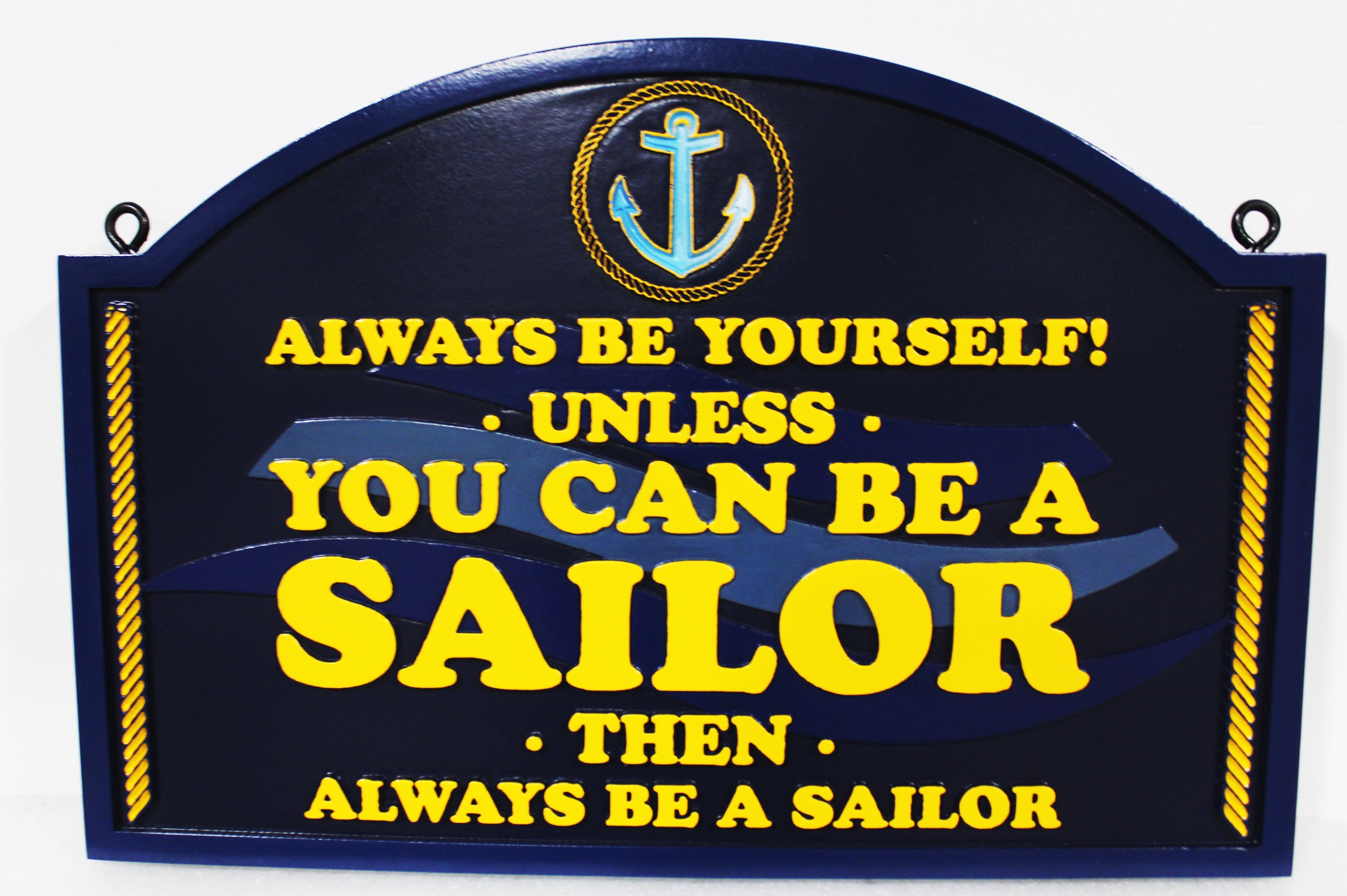 L22534 - Carved 2.5-D Multi-level raised Relief  HDU Sign "You Can Be a Sailor" 