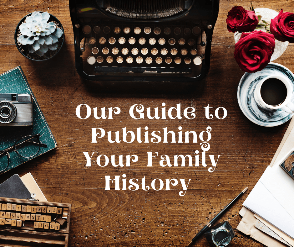 Publishing Your Family History