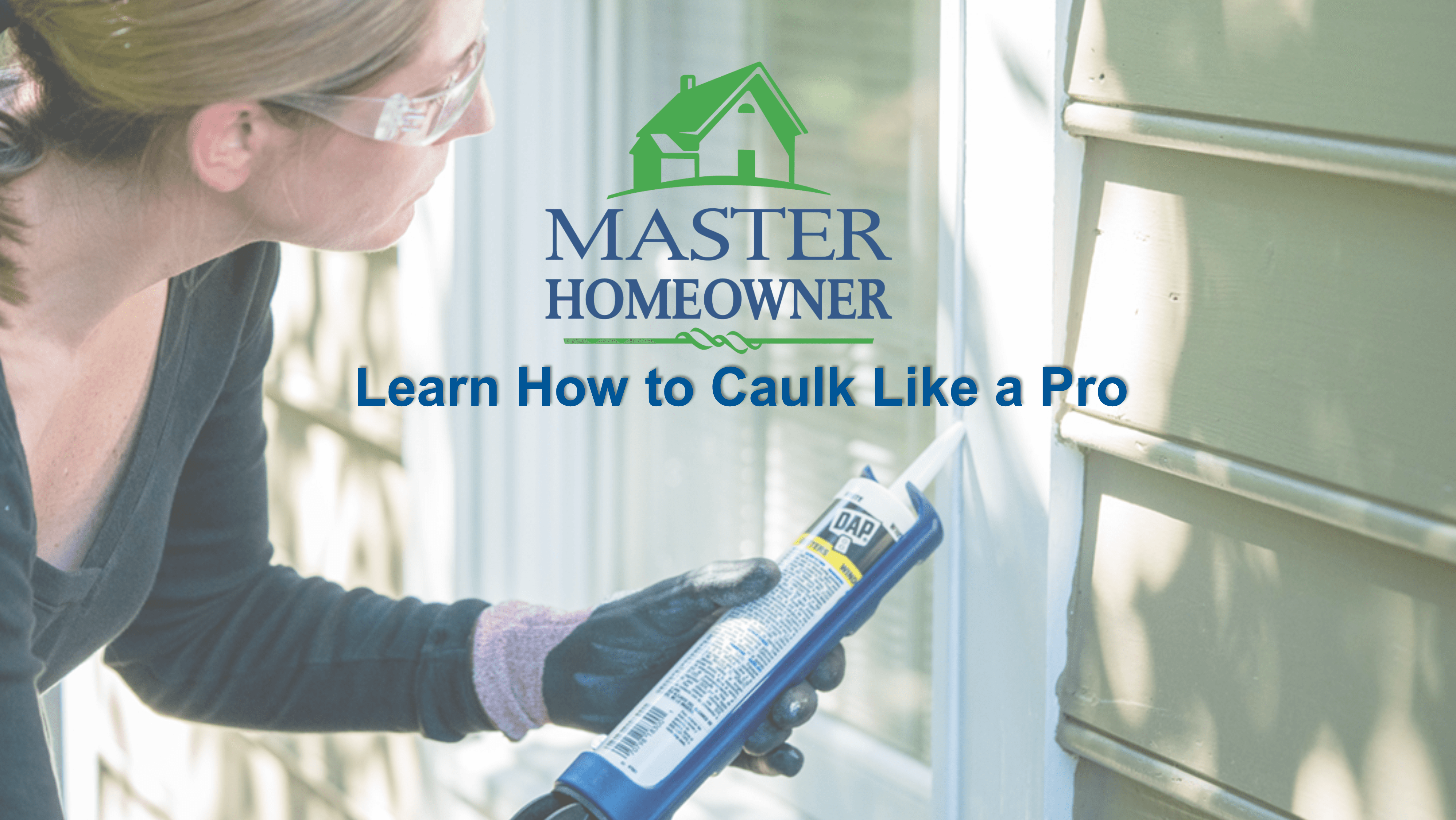 Master the Art of Home Maintenance: 'Learn How To Caulk Like a Pro' Workshop