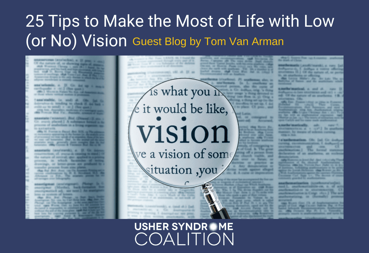 25 Tips to Make the Most of Life with Low (or No) Vision