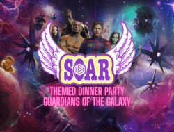 SOAR Blasts Off For a Guardians of the Galaxy Dinner Party