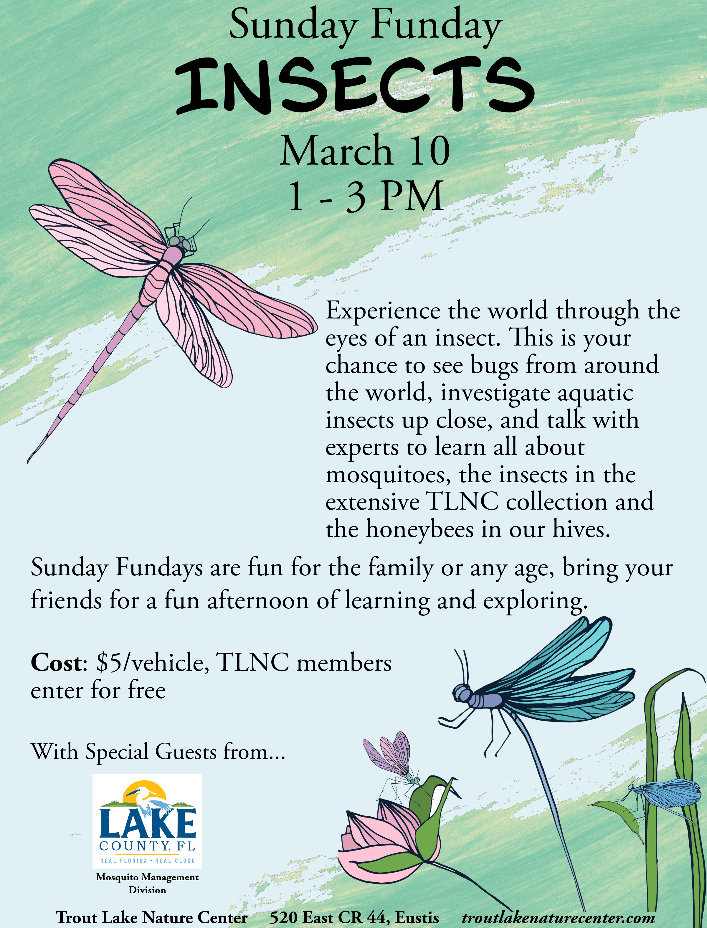 Event flyer with dragonflies and flowers for the insect Sunday Funday event. Special guests at the event include the Lake County Mosquito Management Division.