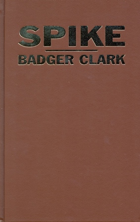 Badger Clark - Spike