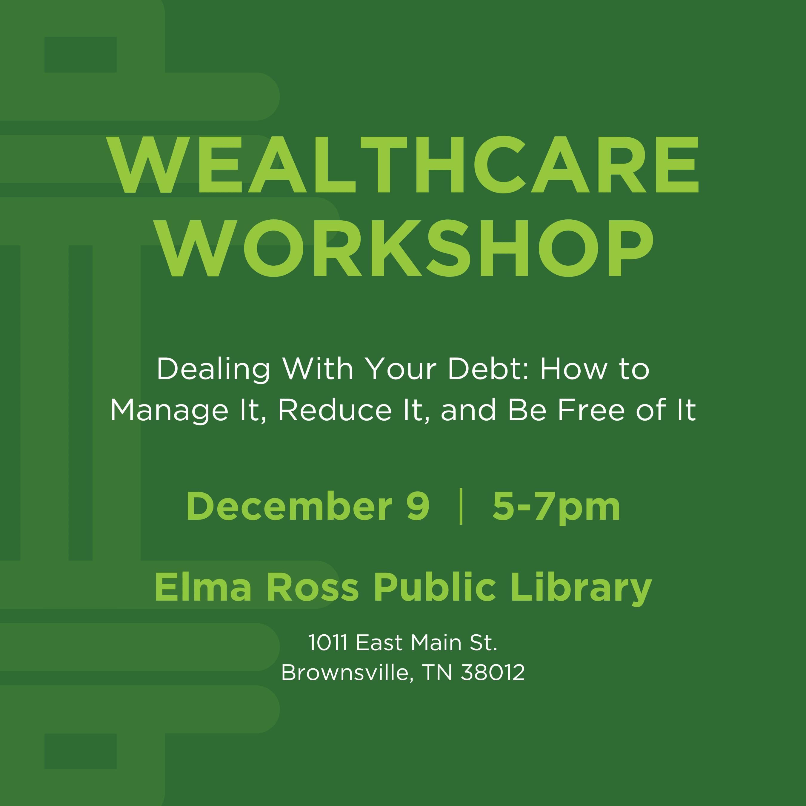 Wealthcare Workshop: Dealing With Your Debt