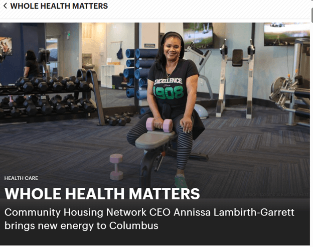 Whole Health Matters: Community Housing Network CEO Annissa Lambirth-Garrett brings new energy to Columbus