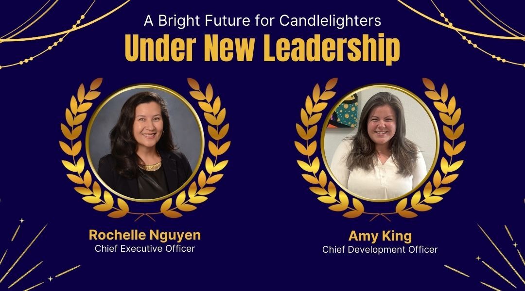 A New Chapter of Leadership at Candlelighters
