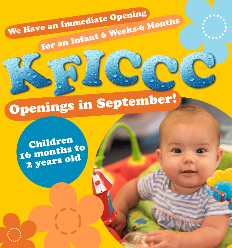 We have openings at KFICCC!
