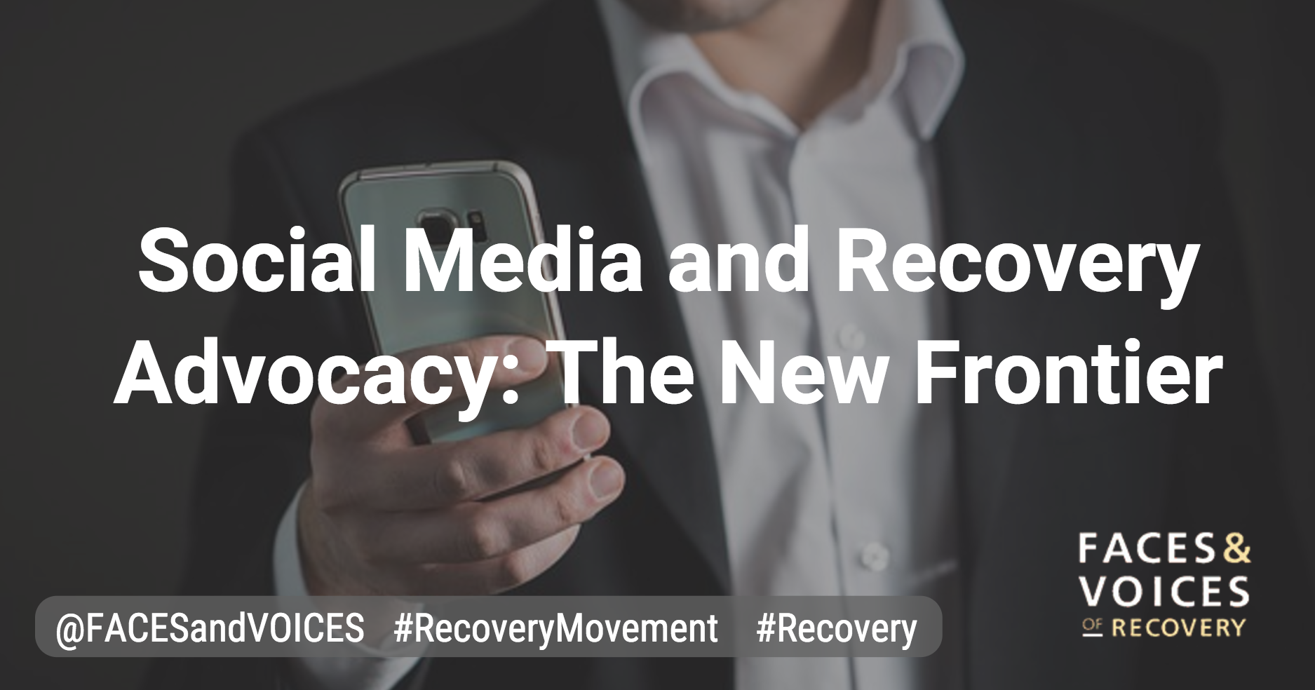 Social Media and Recovery Advocacy: The New Frontier