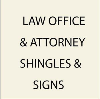  1. Law Office and Attorney Signs and Shingles