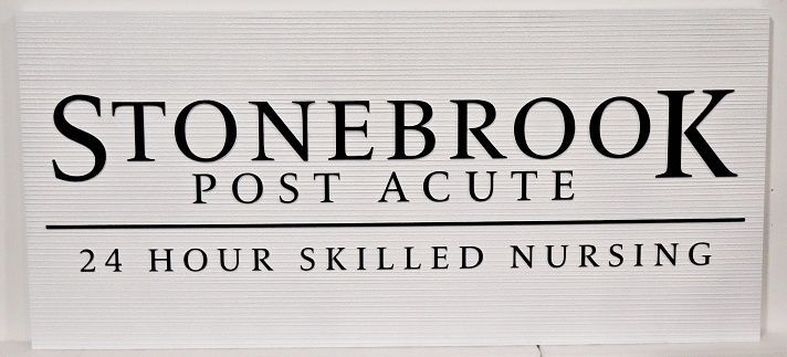 B11089B - Carved and Sandblasted HDU Sign for "Stonebrook Post Acute 24 Hour Skilled Nursing"