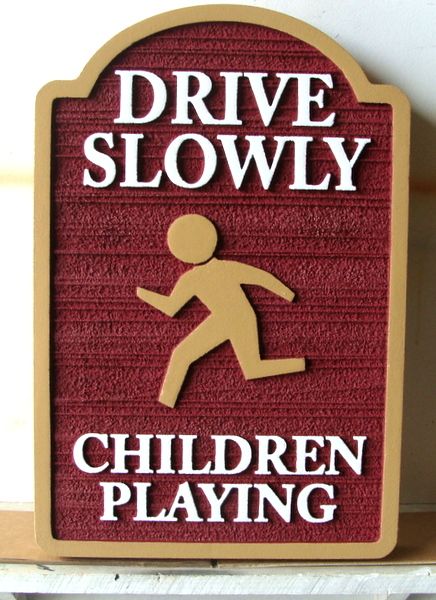H17202- Carved and Sandblasted HDU "DRIVE SLOWLY - Children  Playing" Sign, with Stylized Running Child  as Artwork