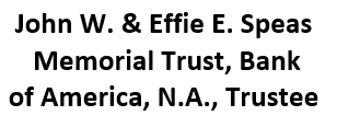 John W. & Effie E. Speas Memorial Trust, Bank of America, N.A., Trustee.