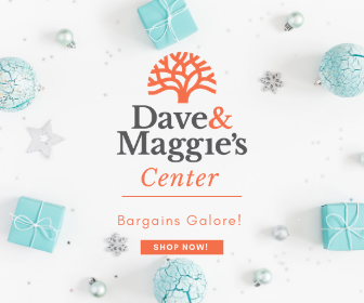 Shop Dave & Maggie's Center!!