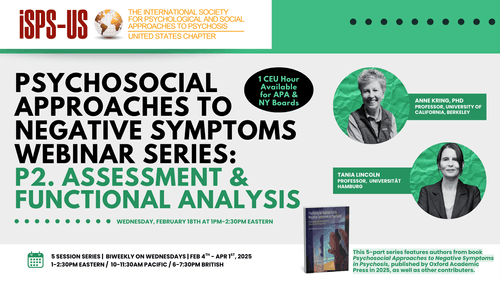 February 18, 2026 1pm-2:30pm Eastern – Session 2 "Assessment and Functional Analysis" with Anne Kring, PhD, and Tania Lincoln, PhD