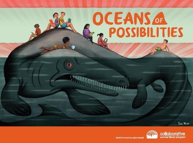 Oceans of Possibilities 2022 Summer Reading Program starts soon!