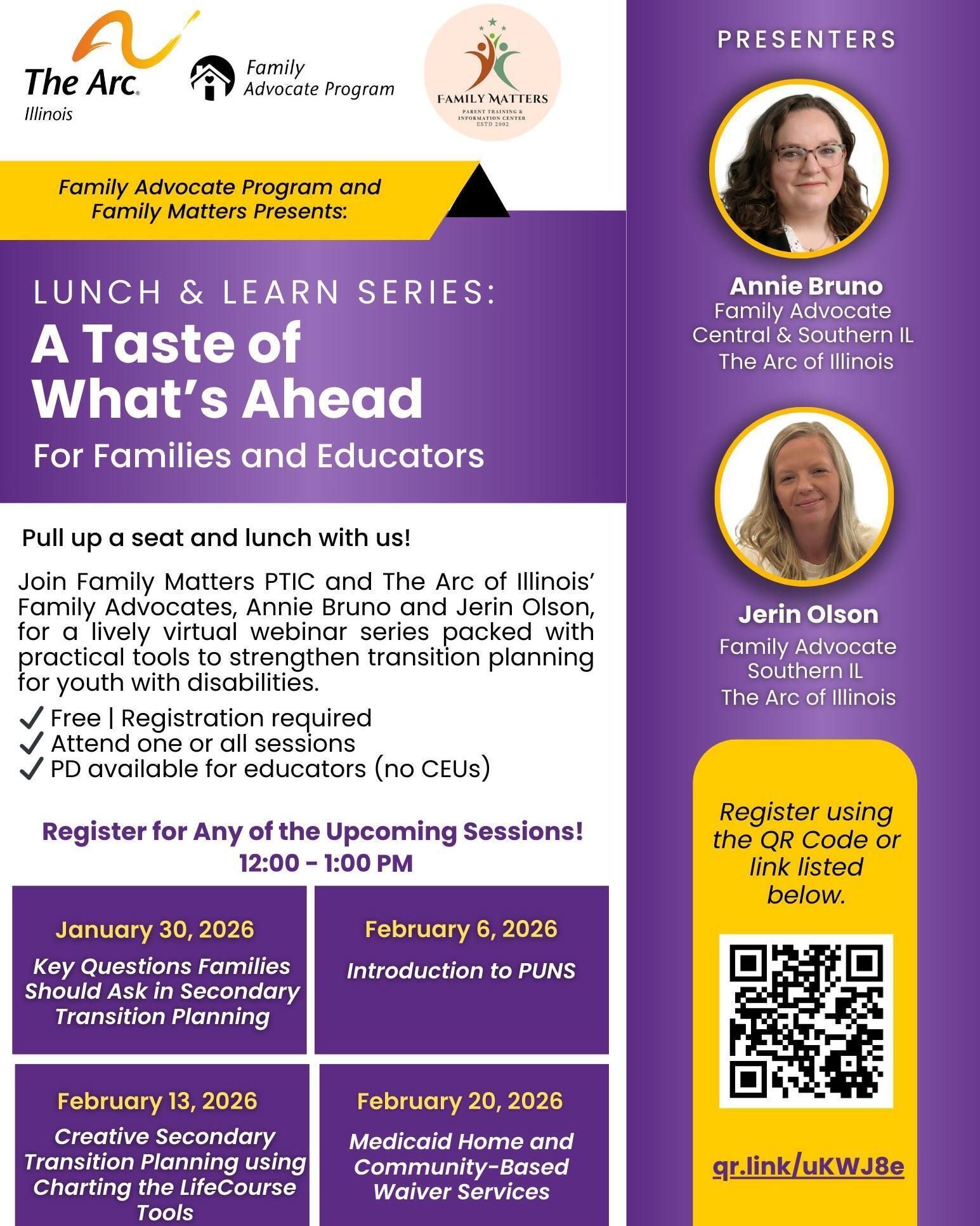 Vertical flyer for a “Lunch & Learn Series” titled “A Taste of What’s Ahead” for families and educators, presented by the Family Advocate Program and Family Matters, with logos for The Arc of Illinois, Family Advocate Program, and Family Matters at the to
