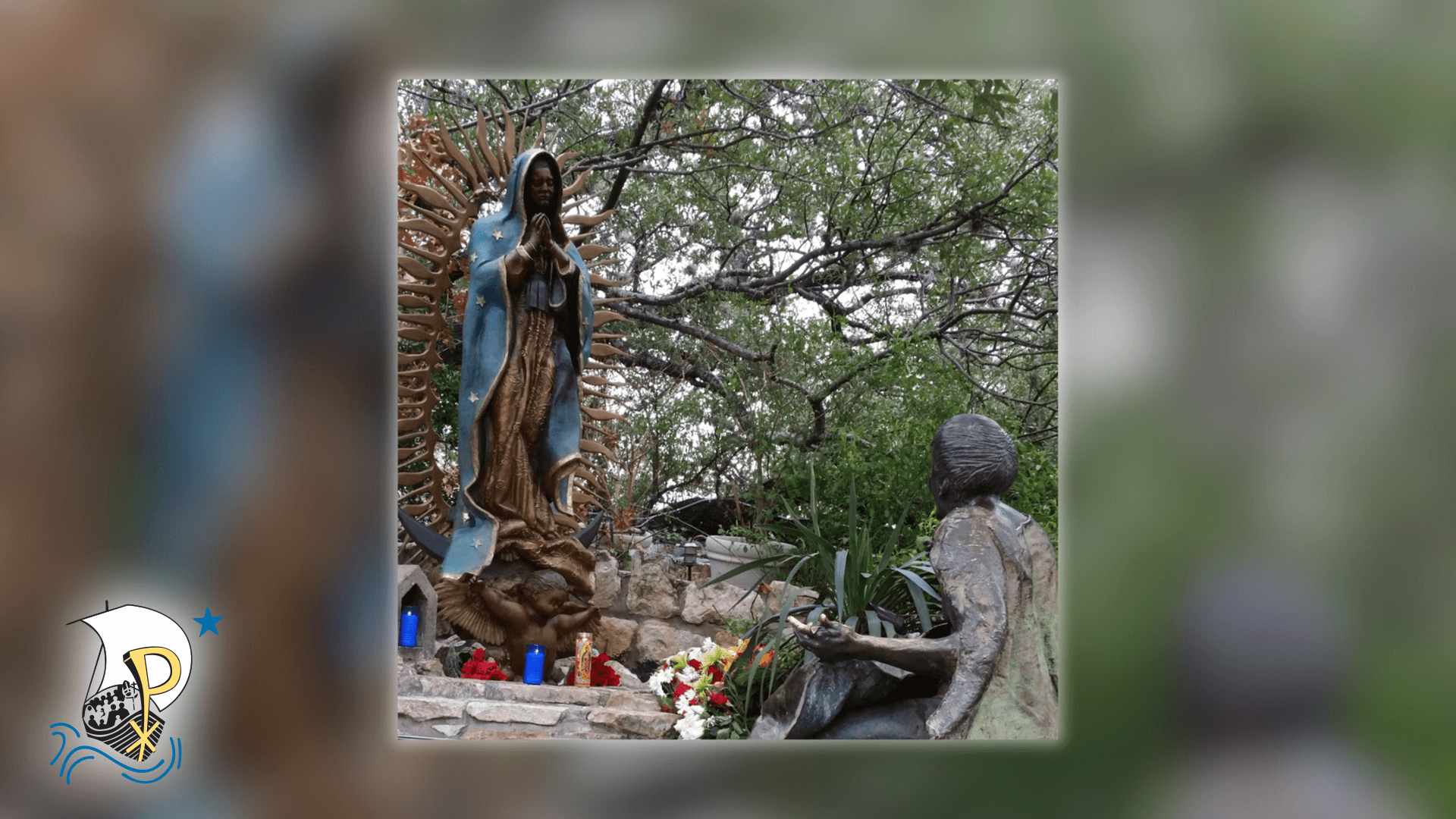 Journey with Our Lady of Guadalupe & St. Juan Diego